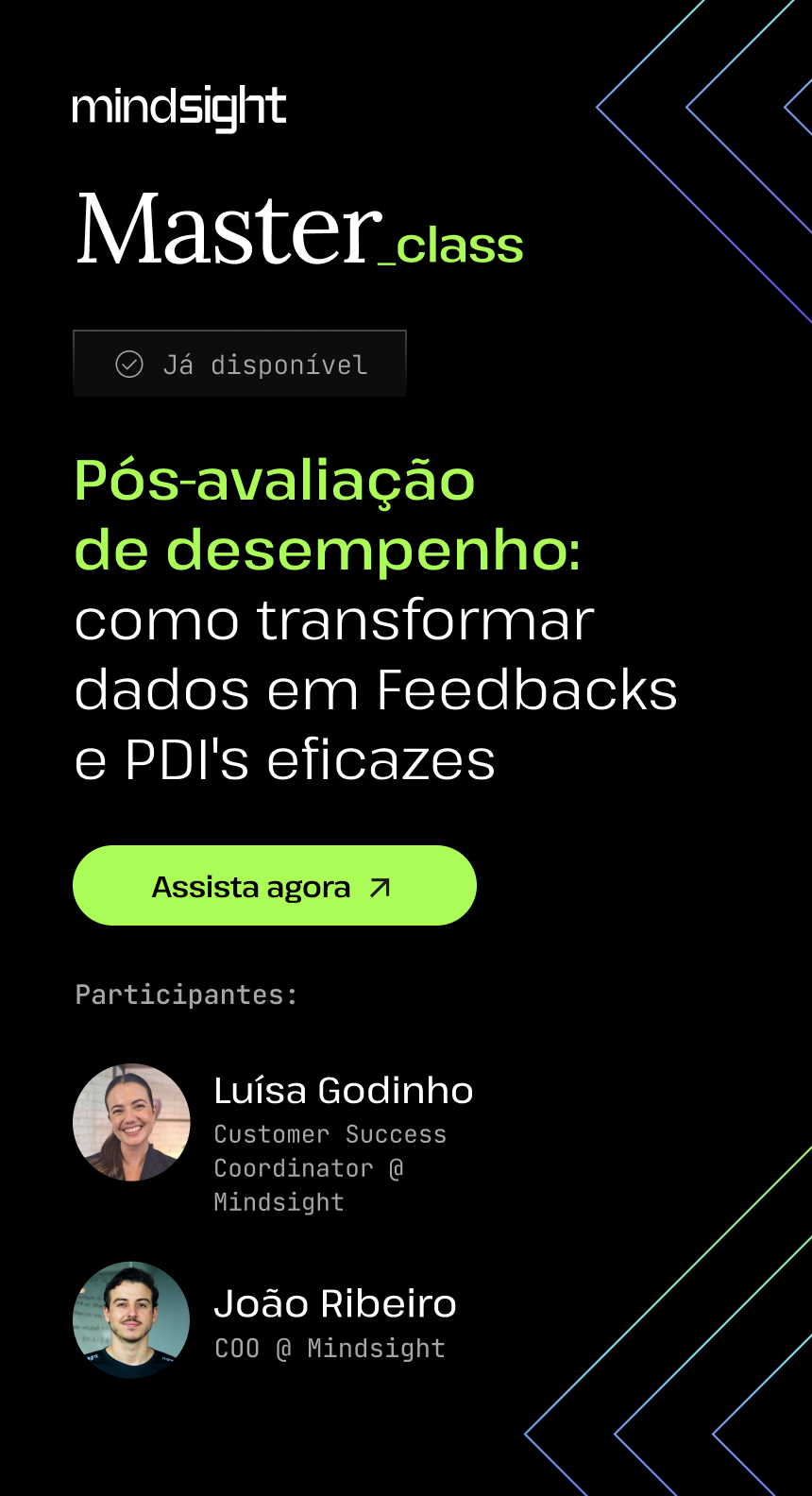 Masterclass - Pós-avaliação de desempenho: como transformar dados em Feedbacks e PDI's eficazes. Assista à gravação do evento que aconteceu no dia 27 de fevereiro de 2025. Online e gratuito!